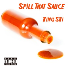 Spill That Sauce (Prod. by CashMoneyAP)