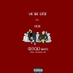 WE BE DIGI ft. Nije - 20 Bags (prod. Cash Money AP)