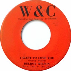 Delroy Wilson - I Want To Love You 1968'