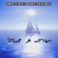 Blue Skies Wide Oceans Meech Ft, LT'Wigglez