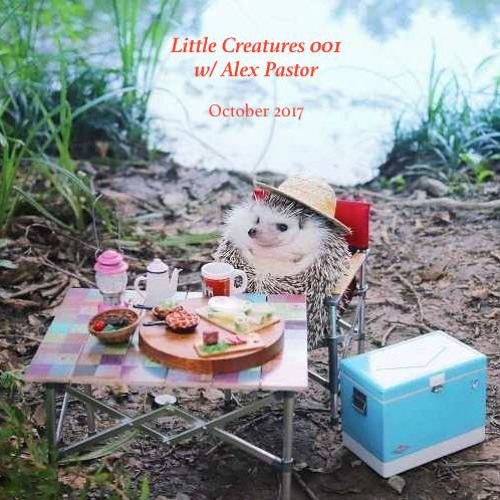 Alex Pastor - Little Creatures 001 [Oct. 2017, 10 Twenty Radio]