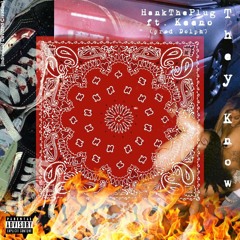 & HankThePlug - "THEY KNOW" prod. dolph