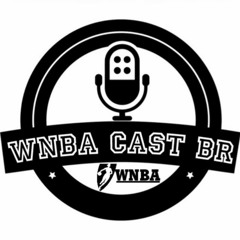 WNBA Cast Brasil - Programa 5 - Finais E Offseason