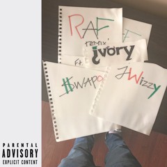 RAF(remix)(feat. $wapo & J.Wizzy)