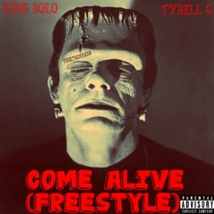 Tyrell G. X King Dolo - Come Alive