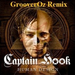 Captain Hook - Human Design (GrooverOz Remix) DOWNLOAD FREE ON DESCRITION.
