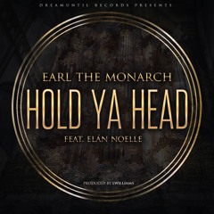Hold Ya Head Ft. Elan Noelle (Prod. By LWilliams)