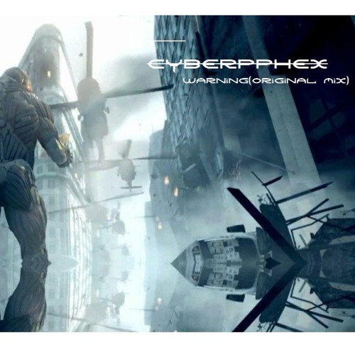 Cyberphex - Warning (original mix)