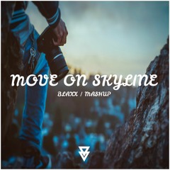LoaX & ARCANDO vs GLDN - Move On Skyline (BLAXX Mashup)