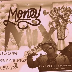 Leader-Star Zee Ft Stone bwoy Money Mix Riddim (DJ FRIKKIE PRO)