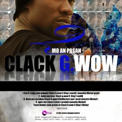 Byen Pre Pa Lakay Clack G.Wow Ft Boby The Last - One