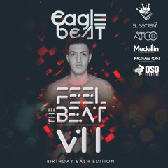 Feel The Beat VII - By Eagle Beat (Birthday Bash Edition)