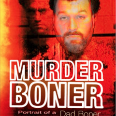 Murder Boner aka Portrait of a Dad Boner