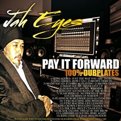 Jah Eyes - Pay It Forward (100% DubPlates)