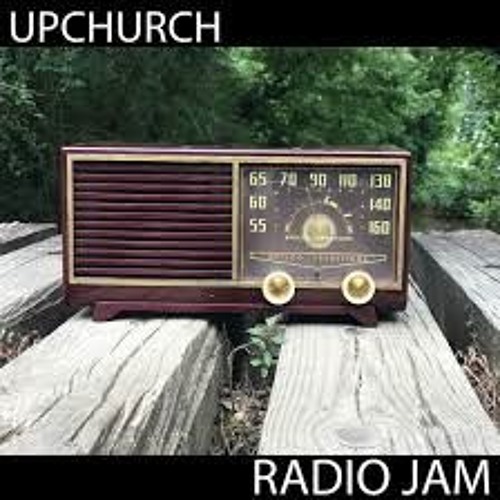 Upchurch - Radio Jam