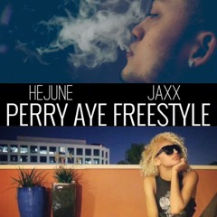 Perry Aye Freestyle Feat. Jaxx
