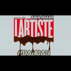 Lartist - Chocolat Ft. Awa Imani (#DANDAN REMIX)