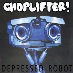 DEPRESSED ROBOT