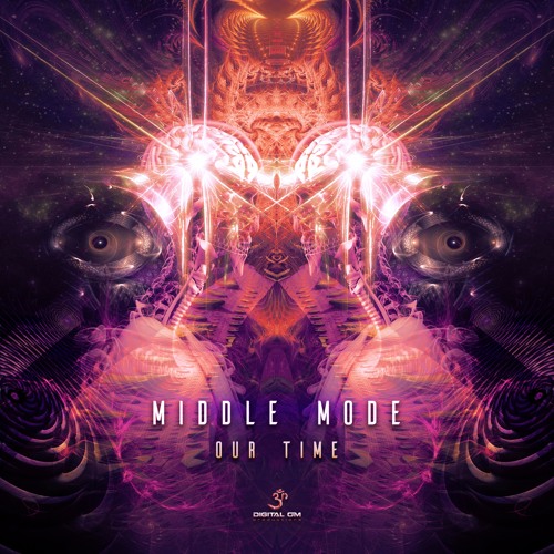 Middle Mode - Our Time | Out Now