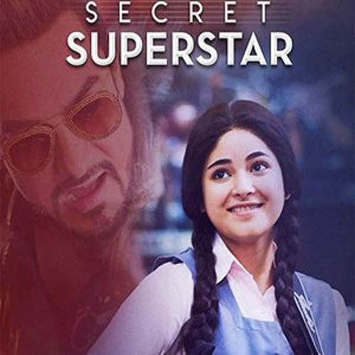 Secret Superstar 2017 Full Movie Watch Online by Secret Superstar 2017 Full  Movie Watch Online on SoundCloud - Hear the world's sounds