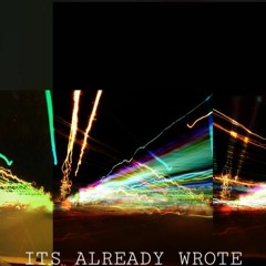 Its Already Wrote - Sirennathequeen FT. ElenaMC