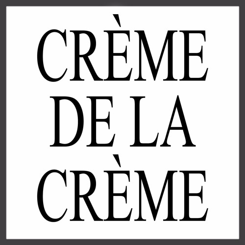 Creme De La Creme