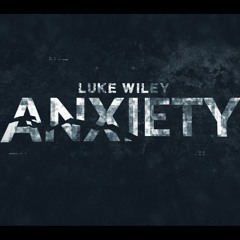 ANXIETY