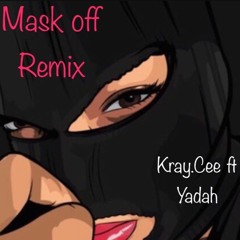 Kraycee Ft Yadah Mask off Remix