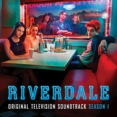 Riverdale Season 1 - Full Official Soundtrack (Songs)