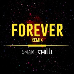 Forever Remix - Shake Chilli