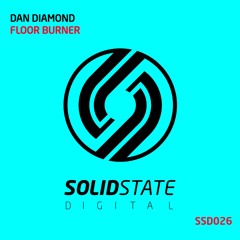 SSD026: Dan Diamond - Floor Burner OUT NOW!