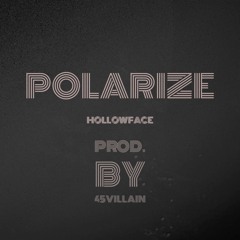 Hollowface - "Polarize" (Prod. by Hollowface)