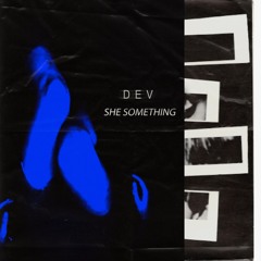 She Something
