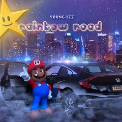 Young Izz - Rainbow Road  Prod. By CashMoneyAp
