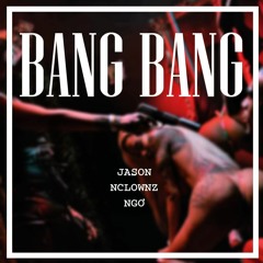 BANGBANG ft Nclownz & Ngơ (prod. by Abel Petit)