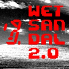 Wet Sandal Session 2.1