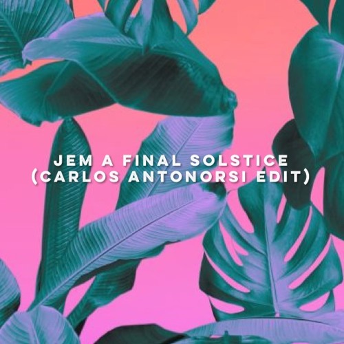 Riva Starr Vs Frivolous - Jem A Final Solstice (Carlos Antonorsi Edit)