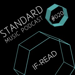 Standard Music Podcast 020 - IF-READ