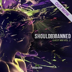 ShouldB3Banned - Prog Box Guest Mix Vol2