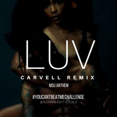 Love Ft. Suunnnlight (Carvell Remix) MSU Jawn DROPS #EMG