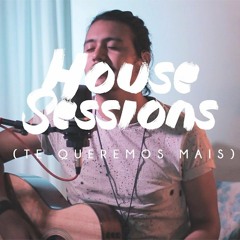 House Sessions - Te Queremos Mais (SALVAON)