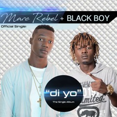 di-yo- Marc Rebel Ft. Black Boy