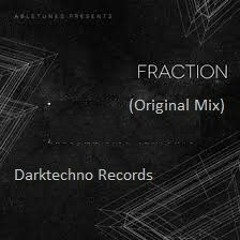 Fraction(original Mix)(DarktechnoRecods)