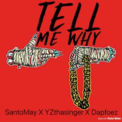FMB Santo - Tell Me Why feat. Yzthasinger & Dapfoez [Prod. DjSwift]