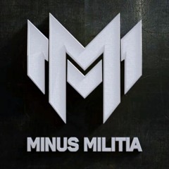 Minus Militia - GAS D'R OP