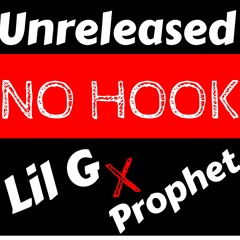 Lil G X Prophet (unreleased no hook )