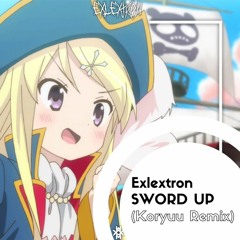 Sword Up (Koryuu Remix)