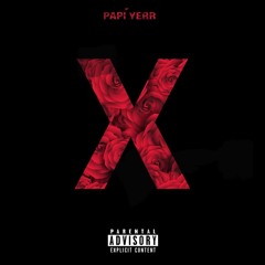 X (prod. Papi Yerr)