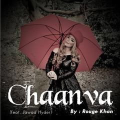 Rouge Khan | Chaanva (ft. JKD) | 2017 Cover