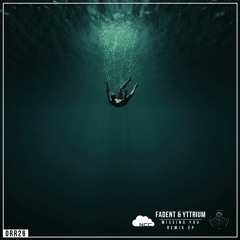 Fadent & Yttrium - Missing You (feat. Dianna) [Levia Remix]